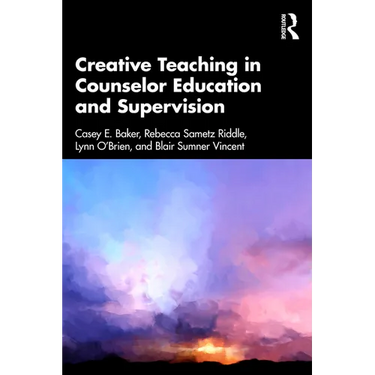 Creative Teaching in Counselor Education and Supervision