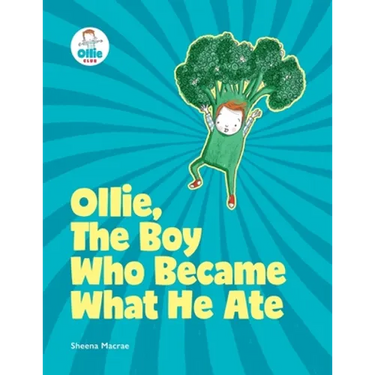 Ollie, The Boy Who Became What He Ate: Ollie Storybook