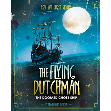 The Flying Dutchman: The Doomed Ghost Ship