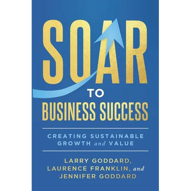 SOAR to Business Success: Creating Sustainable Growth and Value
