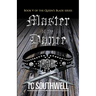 Master of the Dance: Book V of The Queen's Blade series