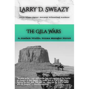 The Gila Wars: A Josiah Wolfe, Texas Ranger Novel
