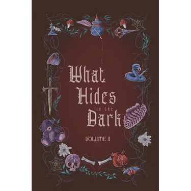 What Hides in the Dark: Volume II