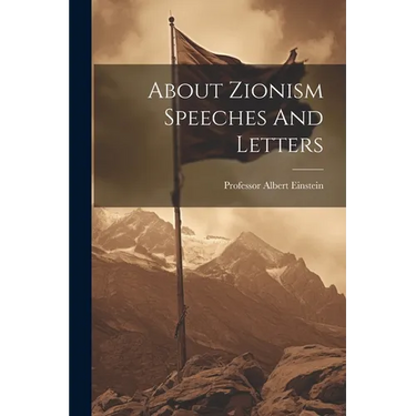 About Zionism Speeches And Letters