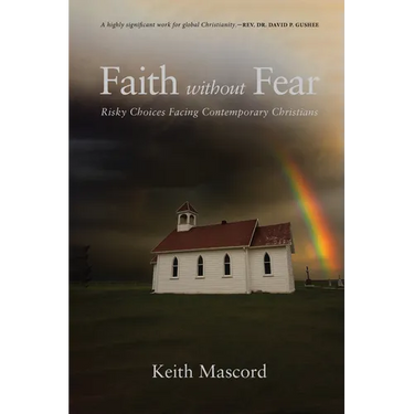 Faith Without Fear: Risky Choices Facing Contemporary Christians