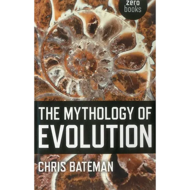 The Mythology of Evolution