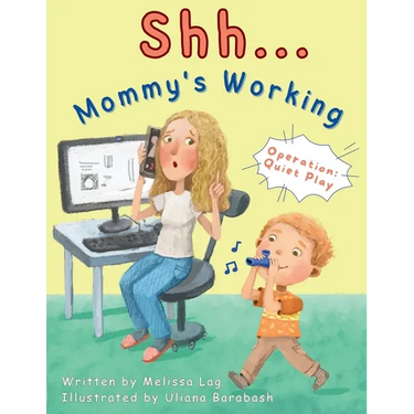 Shh... Mommy's Working: Operation: Quiet Play