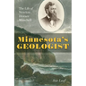 Minnesota's Geologist: The Life of Newton Horace Winchell