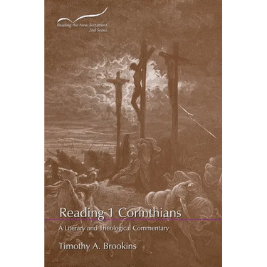 Reading 1 Corinthians: A Literary and Theological Commentary
