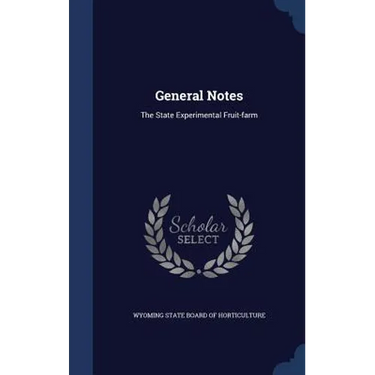 General Notes: The State Experimental Fruit-farm