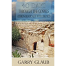40 Days Through the Gospels