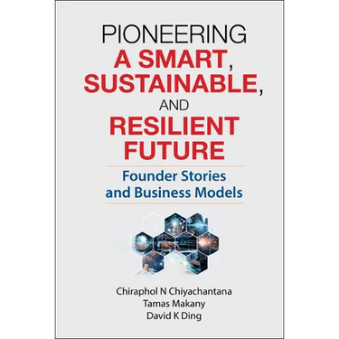 Pioneering a Smart, Sustainable, and Resilient Future: Founder Stories and Business Models