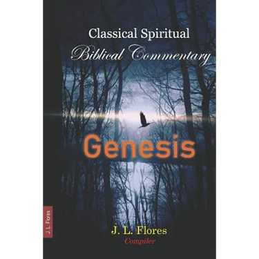 Classical Spiritual Biblical Commentary: Genesis