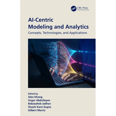 AI-Centric Modeling and Analytics: Concepts, Technologies, and Applications
