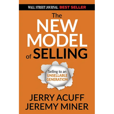 The New Model of Selling: Selling to an Unsellable Generation