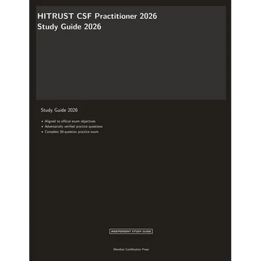 HITRUST CSF Practitioner 2026 Study Guide
