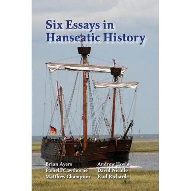 Six Essays in Hanseatic History