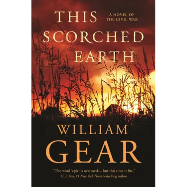 This Scorched Earth: A Novel of the Civil War and the American West