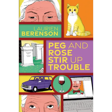 Peg and Rose Stir Up Trouble