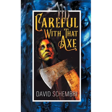 Careful With That Axe
