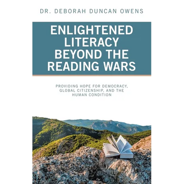 Enlightened Literacy Beyond the Reading Wars: Providing Hope for Democracy, Global Citizenship, and the Human Condition