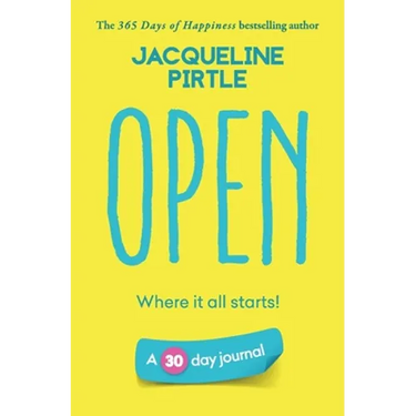 Open - Where it all starts: A 30 day journal