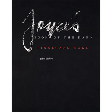 Joyce's Book of the Dark: Finnegans Wake (Revised)