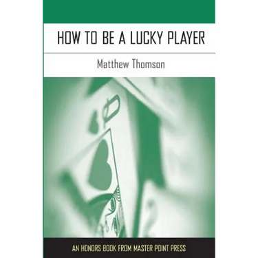 How to Be a Lucky Player