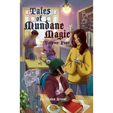 Tales of Mundane Magic: Volume Four