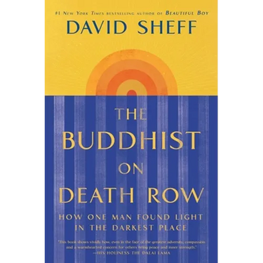 The Buddhist on Death Row: How One Man Found Light in the Darkest Place