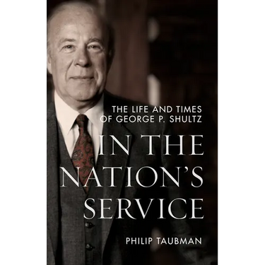 In the Nation's Service: The Life and Times of George P. Shultz