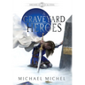 A Graveyard For Heroes