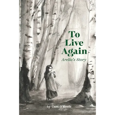 To Live Again: Arelia's Story