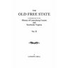Old Free State: A Contribution to the History of Lunenburg County and Southside Virginia. in Two Volumes. Volume II