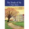 The Shade of My Own Tree