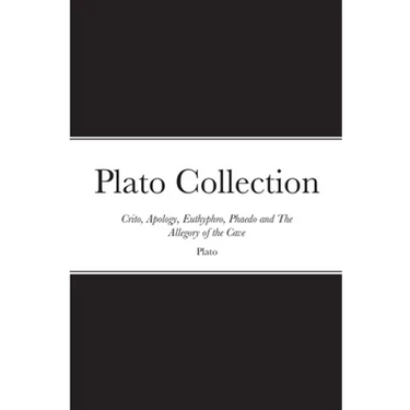 Plato Collection: Crito, Apology, Euthyphro, Phaedo and The Allegory of the Cave