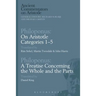 Philoponus: On Aristotle Categories 1-5 with Philoponus: A Treatise Concerning the Whole and the Parts
