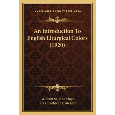 An Introduction To English Liturgical Colors (1920)