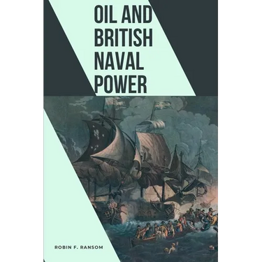 Oil and British Naval Power
