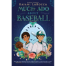Much Ado about Baseball