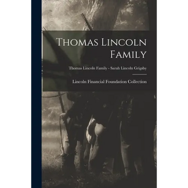 Thomas Lincoln Family; Thomas Lincoln Family - Sarah Lincoln Grigsby
