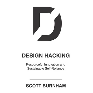 Design Hacking: Resourceful Innovation and Sustainable Self-Reliance
