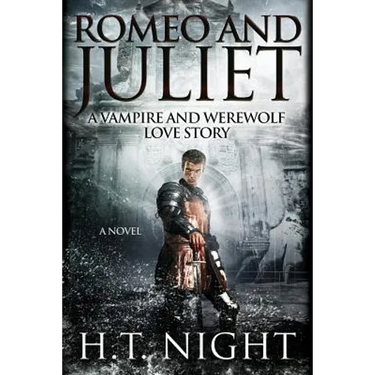 Romeo & Juliet: A Vampire and Werewolf Love Story