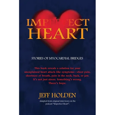 Imperfect Heart: Stories of Myocardial Bridges