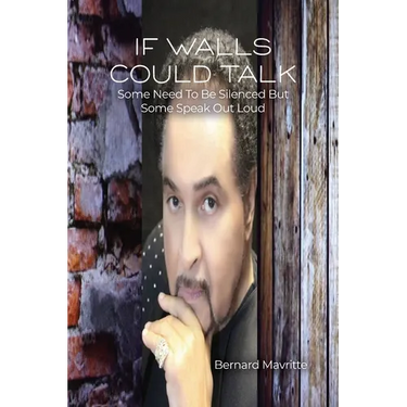 If Walls Could Talk: Some Need To Be Silenced But Some Speak Out Loud