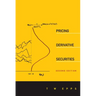 Pricing Derivative Securities (2nd Edition)