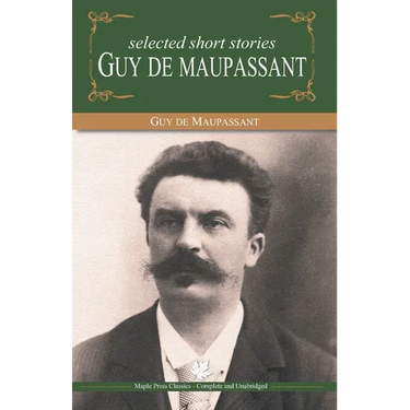 Selected Short Stories of Guy De Maupasant