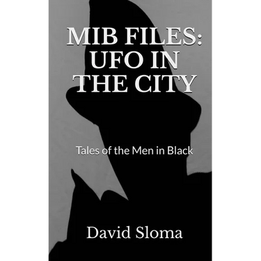 MIB Files: UFO In The City - Tales of the Men In Black