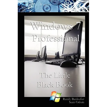 Windows 7 Professional: The Little Black Book