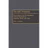 The ABC Presidents: Conversations and Correspondence with the Presidents of Argentina, Brazil, and Chile